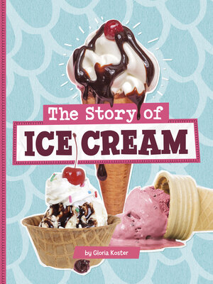 cover image of The Story of Ice Cream
